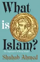 KNYGA Shahab Ahmed What Is Islam?