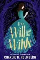 KNYGA Charlie N Holmberg The Will and the Wilds