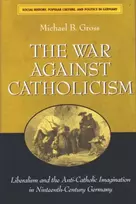 KNYGA Michael B Gross War against Catholicism