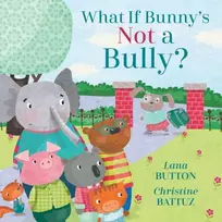 KNYGA Lana Button What if Bunny's Not a Bully?