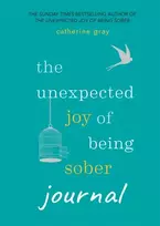 KNYGA Catherine Gray Unexpected Joy of Being Sober Journal