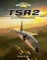 KNYGA Damien Burke TSR2 - Britain's Lost Bomber