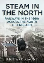 KNYGA Richard Gaunt Steam in the North