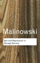 KNYGA Bronisaw Malinowski Sex and Repression in Savage Society