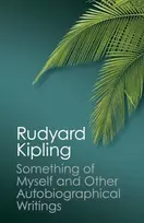 KNYGA Rudyard Kipling Something of Myself and Other Autobiographical Writings