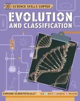 KNYGA Anna Claybourne Science Skills Sorted!: Evolution and Classification