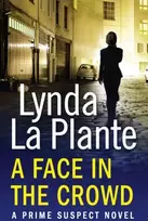 KNYGA Lynda La Plante Prime Suspect 2: A Face in the Crowd
