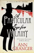 KNYGA Ann Granger Particular Eye for Villainy (Inspector Ben Ross Mystery 4)