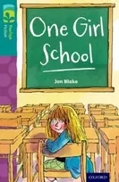 KNYGA Jon Blake Oxford Reading Tree TreeTops Fiction: Level 16 More Pack A: One Girl School