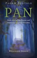 KNYGA Melusine Draco Pagan Portals – Pan – Dark Lord of the Forest and Horned God of the Witches