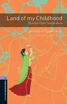 KNYGA Clare West Oxford Bookworms Library: Level 4:: Land of my Childhood: Stories from South Asia Audio Pack