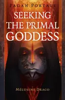 KNYGA Melusine Draco Pagan Portals - Seeking the Primal Goddess