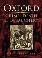 KNYGA Giles Brindley Oxford: Crime, Death and Debauchery