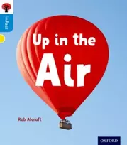 KNYGA Rob Alcraft Oxford Reading Tree inFact: Oxford Level 3: Up in the Air