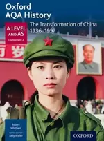KNYGA Robert Whitfield Oxford AQA History for A Level: The Transformation of China 1936-1997