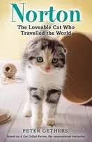 KNYGA Peter Gethers Norton, The Loveable Cat Who Travelled the World