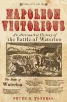 KNYGA Peter G Tsouras Napoleon Victorious!
