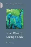 KNYGA Sandra Reeve Nine Ways of Seeing a Body