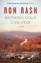 KNYGA Ron Rash Nothing Gold Can Stay