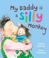 KNYGA Dianne Hofmeyr My Daddy is a Silly Monkey