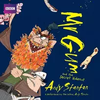 KNYGA Andy Stanton Mr Gum and the Secret Hideout: Children’s Audio Book