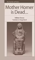 KNYGA Helene Cixous Mother Homer is Dead