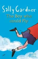 KNYGA Sally Gardner Magical Children: The Boy Who Could Fly