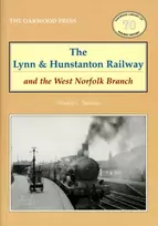 KNYGA Stanley C Jenkins Lynn and Hunstanton Railway and the West Norfolk Branch