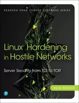 KNYGA Rankin Kyle Linux Hardening in Hostile Networks