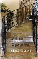 KNYGA Merle Collins Ladies are Upstairs