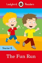 KNYGA Ladybird Books Staff Ladybird Readers Starter Level 6 – The Fun Run (ELT Graded Reader)