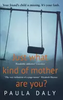 KNYGA Paula Daly Just What Kind of Mother Are You?