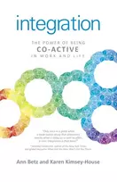KNYGA Ann Betz Integration: The Power of Being Co–Active in Work and Life