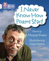 KNYGA Michael Rosen I Never Know How Poems Start