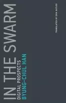 KNYGA Byung-Chul (Professor, Universitat der Kunste Berlin) Han In the Swarm