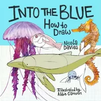 KNYGA Nicola Davies How to Draw: Into the Mėlyna