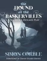 KNYGA Simon Corble The Hound of the Baskervilles: A Sherlock Holmes Play