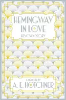 KNYGA A E Hotchner Hemingway in Love