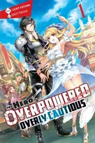 KNYGA Light Tuchihi Hero Is Overpowered but Overly Cautious, Vol. 1 (light novel)