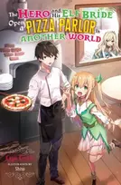 KNYGA Kaya Kizaki The Hero and His Elf Bride Open a Pizza Parlor in Another World (light novel)