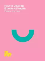 KNYGA Oliver James How to Develop Emotional Health