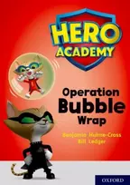 KNYGA Benjamin Hulme Cross Hero Academy: Oxford Level 10, Baltas Book Band: Operation Bubble Wrap