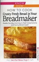 KNYGA Carol Palmer How to Cook Crusty Fresh Bread in Your Breadmaker: Know How