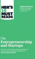 KNYGA Bookshop HBR's 10 Must Reads on Entrepreneurship and Startups (featuring Bonus Article "Why the Lean Startup Changes Everything" by Steve Blank)