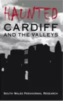 KNYGA South Wales Paranormal Research Haunted Cardiff and the Valleys