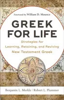 KNYGA Benjamin L Merkle Greek for Life – Strategies for Learning, Retaining, and Reviving New Testament Greek