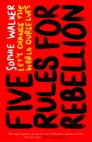 KNYGA Sophie Walker Five Rules for Rebellion