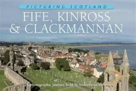 KNYGA Colin Nutt Fife, Kinross & Clackmannan: Picturing Scotland