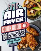 KNYGA Emily Paster Epic Air Fryer Cookbook