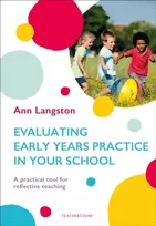 KNYGA Ann Langston Evaluating Early Years Practice in Your School